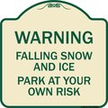 Signmission Falling Snow and Ice Park Your Own Risk Heavy-Gauge Aluminum Sign, 18" H, TG-1818-24026 A-DES-TG-1818-24026
